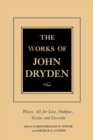Image for Works of John Dryden, Volume XIII: Plays: All for Love, Oedipus, Troilus and Cressida : 13