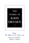 Image for Works of John Dryden, Volume XVIII: Prose: The History of the League, 1684