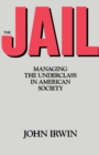 Image for Jail: Managing the Underclass in american society