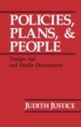 Image for Policies, Plans, and People: Foreign Aid and Health Development