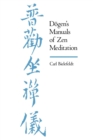 Image for Dogen&#39;s Manuals of Zen Meditation
