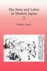 Image for State and Labor in Modern Japan