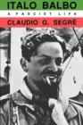 Image for Italo Balbo: a Fascist life