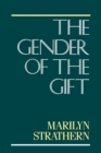 Image for The gender of the gift: problems with women and problems with society in Melanesia