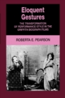 Image for Eloquent gestures: the transformation of performance style in the Griffith Biograph films