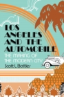 Image for Los Angeles and the Automobile: The Making of the Modern City