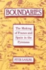 Image for Boundaries: the making of France and Spain in the Pyrenees