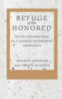 Image for Refuge of the honored: social organization in a Japanese retirement community