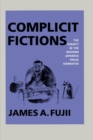 Image for Complicit Fictions: The Subject in the Modern Japanese Prose Narrative