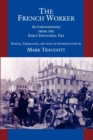 Image for The French Worker: Autobiographies from the Early Industrial Era