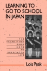 Image for Learning to Go to School in Japan: The Transition from Home to Preschool Life