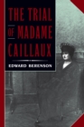 Image for Trial of Madame Caillaux