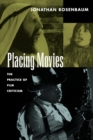Image for Placing movies: the practice of film criticism