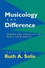 Image for Musicology and difference: gender and sexuality in music scholarship