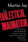Image for Dialectical Imagination: A History of the Frankfurt School and the Institute of Social Research, 1923-1950 : 10