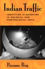 Image for Indian Traffic: Identities in Question in Colonial and Postcolonial India