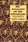 Image for The possessed and the dispossessed: spirits, identity, and power in a Madagascar migrant town