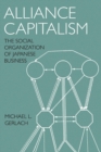 Image for Alliance capitalism: the social organization of Japanese business