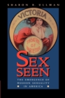 Image for Sex seen: the emergence of modern sexuality in America