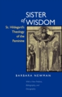 Image for Sister of Wisdom: St. Hildegard&#39;s Theology of the Feminine