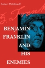 Image for Benjamin Franklin and His Enemies