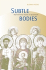 Image for Subtle bodies: representing angels in Byzantium