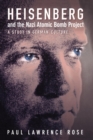 Image for Heisenberg and the Nazi Atomic Bomb Project: A Study in German Culture