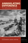 Image for Annihilating difference: the anthropology of genocide