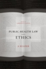 Image for Public Health Law and Ethics: A Reader