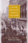Image for Chinese capitalists in Japan&#39;s new order: the occupied lower Yangzi, 1937-1945
