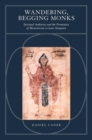 Image for Wandering, begging monks: spiritual authority and the promotion of monasticism in late antiquity : 33