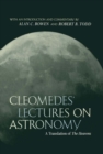 Image for Cleomedes&#39; lectures on astronomy: a translation of The heavens : 42