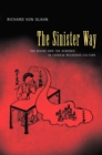 Image for The sinister way: the divine and the demonic in Chinese religious culture