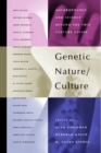 Image for Genetic Nature/Culture: Anthropology and Science beyond the Two-Culture Divide