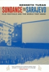 Image for Sundance to Sarajevo: film festivals and the world they made