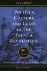 Image for Politics, Culture, and Class in the French Revolution: Twentieth Anniversary Edition, With a New Preface