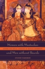 Image for Women with Mustaches and Men without Beards: Gender and Sexual Anxieties of Iranian Modernity