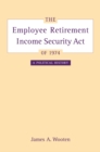 Image for The Employee Retirement Income Security Act of 1974: a political history : 11