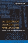 Image for Language of the Gods in the World of Men: Sanskrit, Culture, and Power in Premodern India