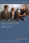 Image for Way Hollywood Tells It: Story and Style in Modern Movies