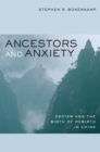 Image for Ancestors and Anxiety: Daoism and the Birth of Rebirth in China