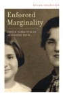 Image for Enforced Marginality: Jewish Narratives on Abandoned Wives