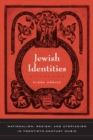 Image for Jewish identities: nationalism, racism, and utopianism in twentieth-century music : v. 8