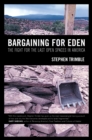 Image for Bargaining for Eden: The Fight for the Last Open Spaces in America