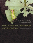 Image for Specialization, speciation, and radiation: the evolutionary biology of herbivorous insects