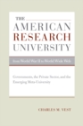 Image for American Research University from World War II to World Wide Web: Governments, the Private Sector, and the Emerging Meta-University : 1