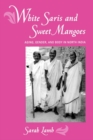 Image for White Saris and Sweet Mangoes: Aging, Gender, and Body in North India