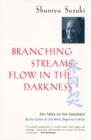 Image for Branching streams flow in the darkness: Zen talks on the Sandokai