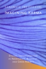 Image for Imagining karma: ethical transformation in Amerindian, Buddhist, and Greek rebirth
