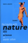 Image for Trouble with Nature: Sex in Science and Popular Culture